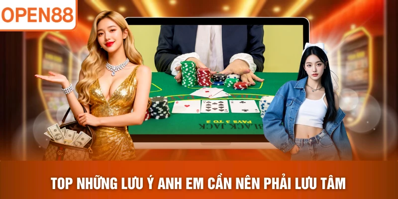 Top những lưu ý anh em cần nên phải lưu tâm